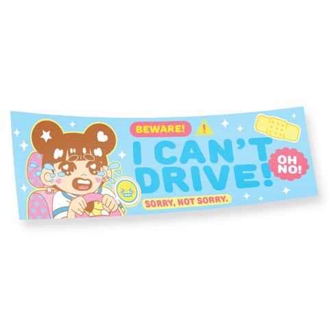 "I Can't Drive" Decal Sticker